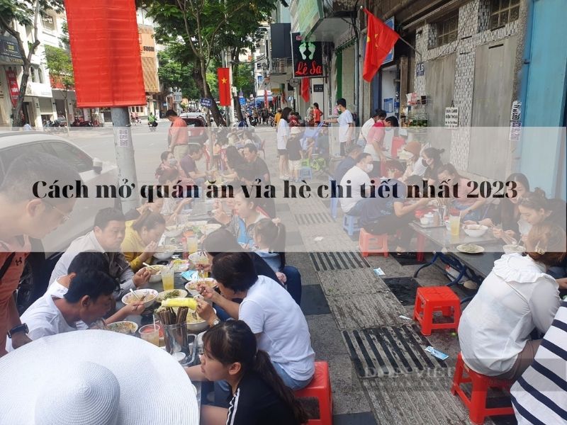 Cách mở quán ăn vỉa hè chi tiết đầy đủ nhất 2024