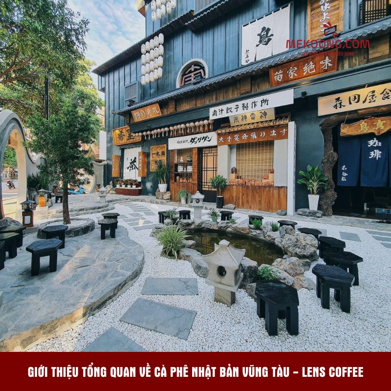 Giới thiệu tổng quan về cà phê nhật bản Vũng Tàu - Lens Coffee