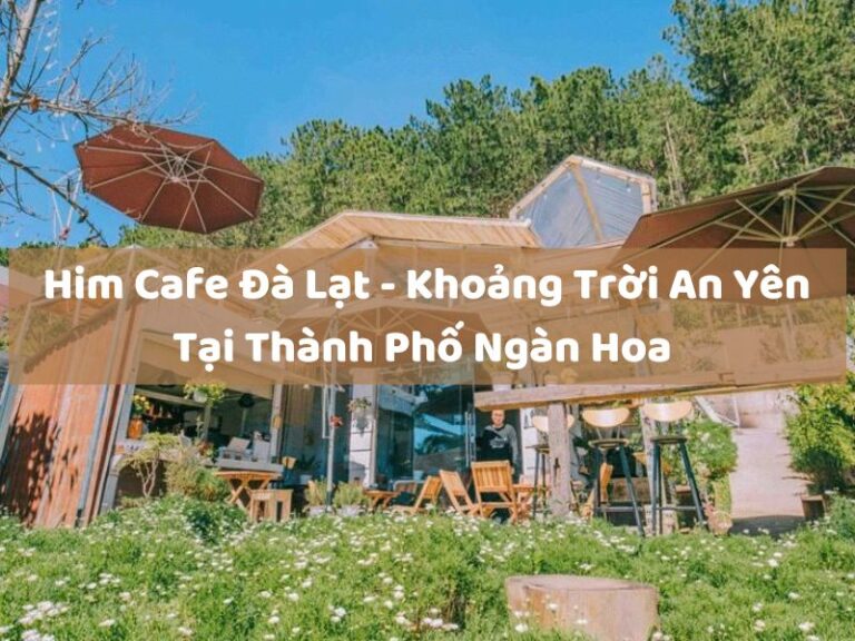 Him Cafe Đà Lạt
