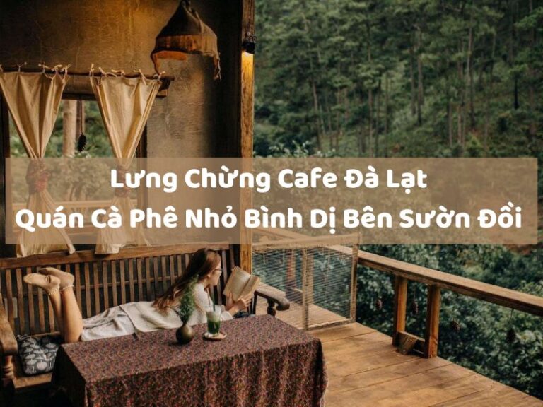 Lưng Chừng Cafe Đà Lạt