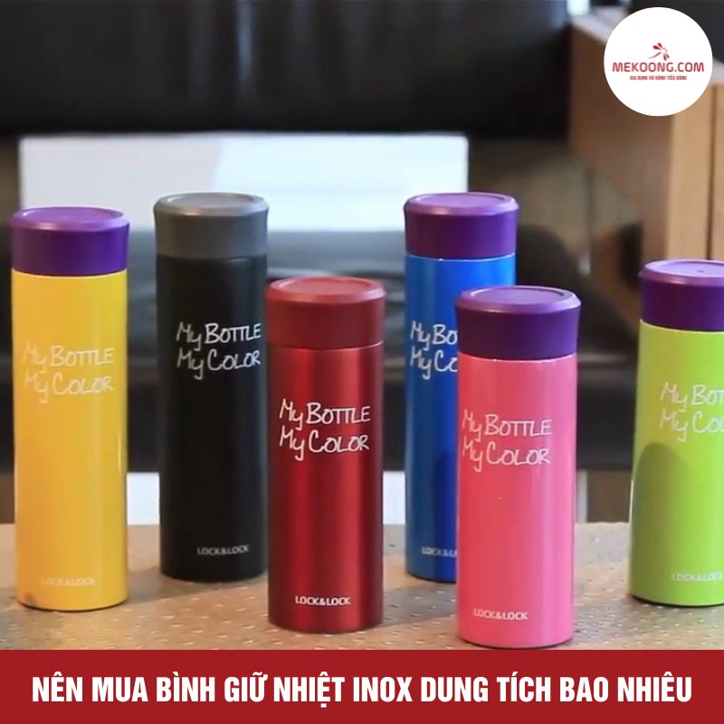 Nên mua bình giữ nhiệt inox dung tích bao nhiêu