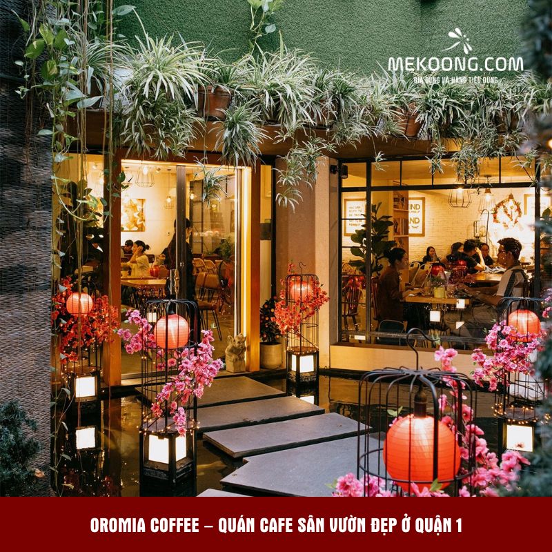 Oromia Coffee – quán cafe sân vườn đẹp ở quận 1