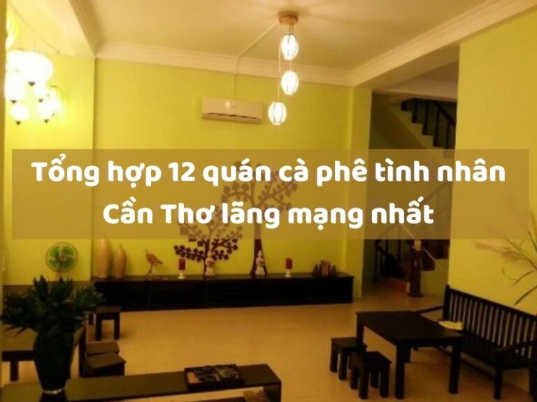 Quán cà phê tình nhân Cần Thơ