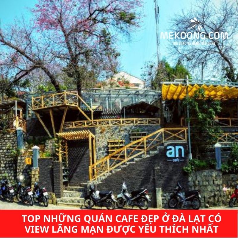 TOP những quán cafe đẹp ở Đà Lạt có view lãng mạn được yêu thích nhất