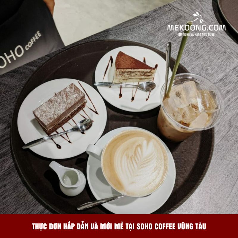 Thực đơn hấp dẫn và mới mẻ tại Soho Coffee Vũng Tàu