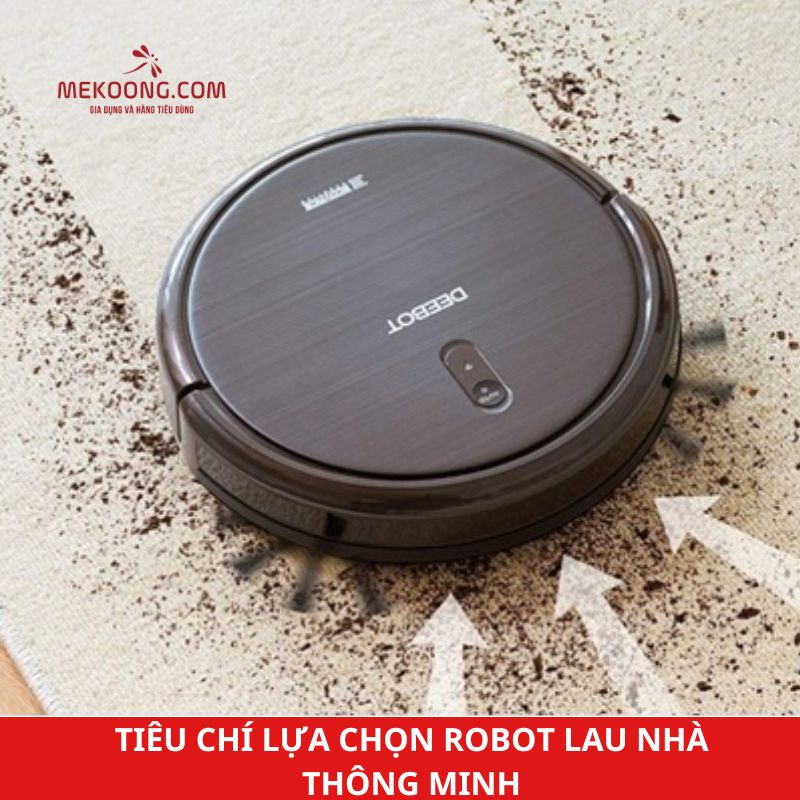 Tiêu chí lựa chọn robot lau nhà thông minh