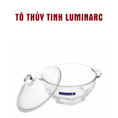 Tô Thủy Tinh Luminarc
