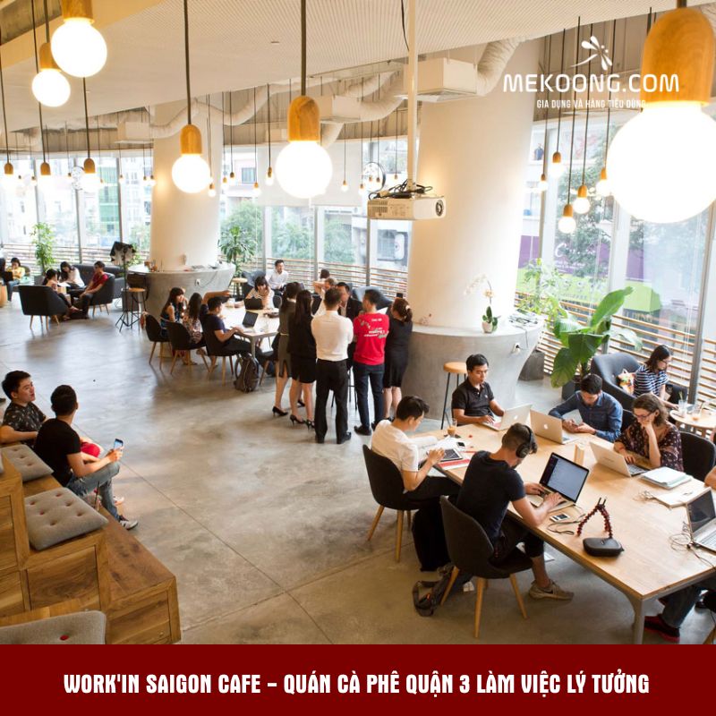 Work_in Saigon Cafe - Quán cà phê quận 3 làm việc lý tưởng