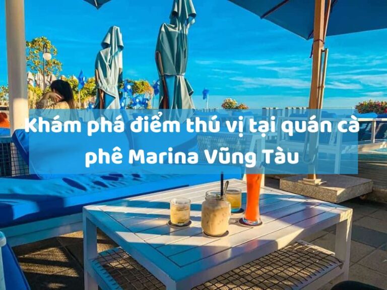 quán cà phê Marina Vũng Tàu