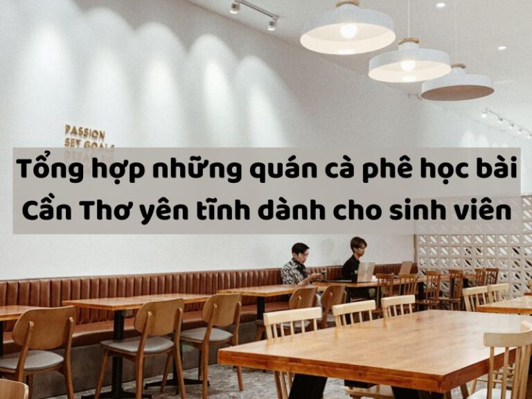 quán cà phê học bài Cần Thơ