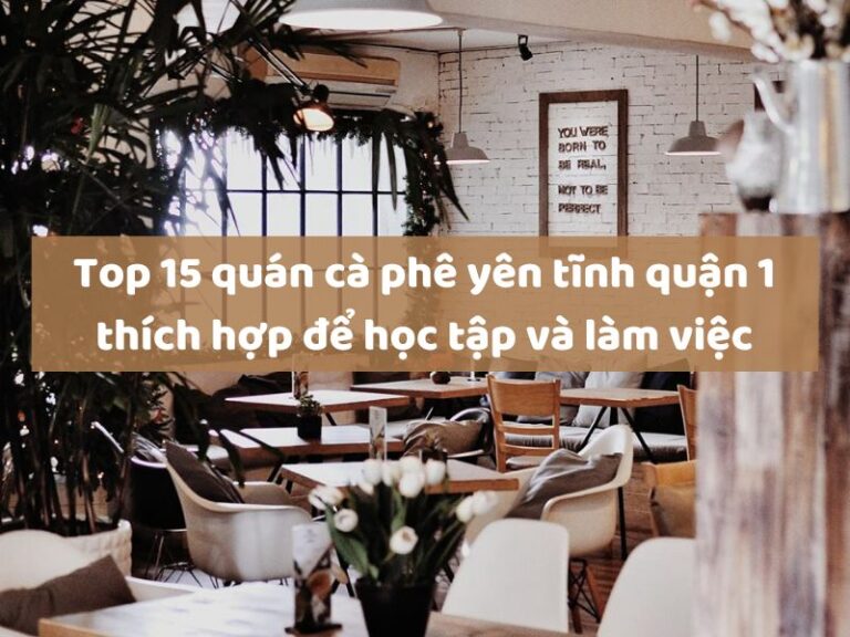 quán cà phê yên tĩnh quận 1