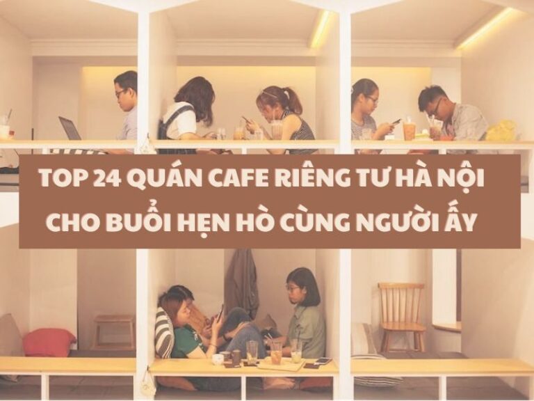 quán cafe riêng tư Hà Nội