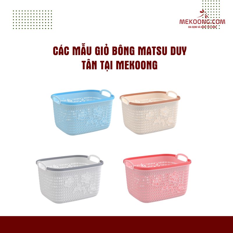 Các sản phẩm Giỏ Bông Matsu Duy Tân Nổi Bật