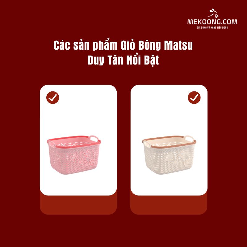 Các sản phẩm Giỏ Bông Matsu Duy Tân Nổi Bật