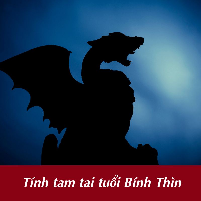 Cách tính tam tai tuổi Bính Thìn 