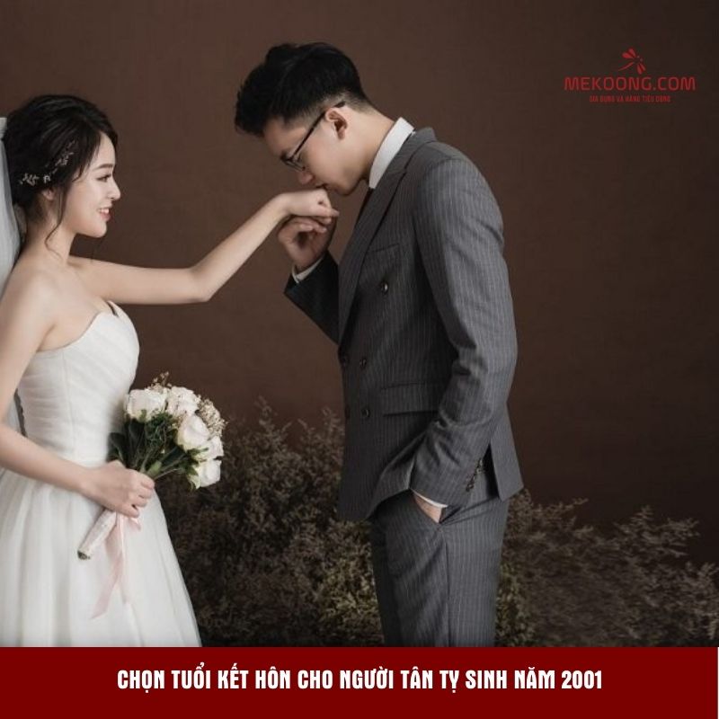 Chọn tuổi kết hôn cho người Tân Tỵ sinh năm 2001