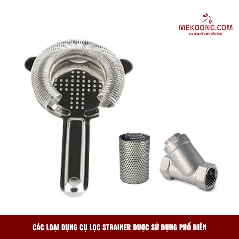 Dụng cụ lọc (lược) – Strainer