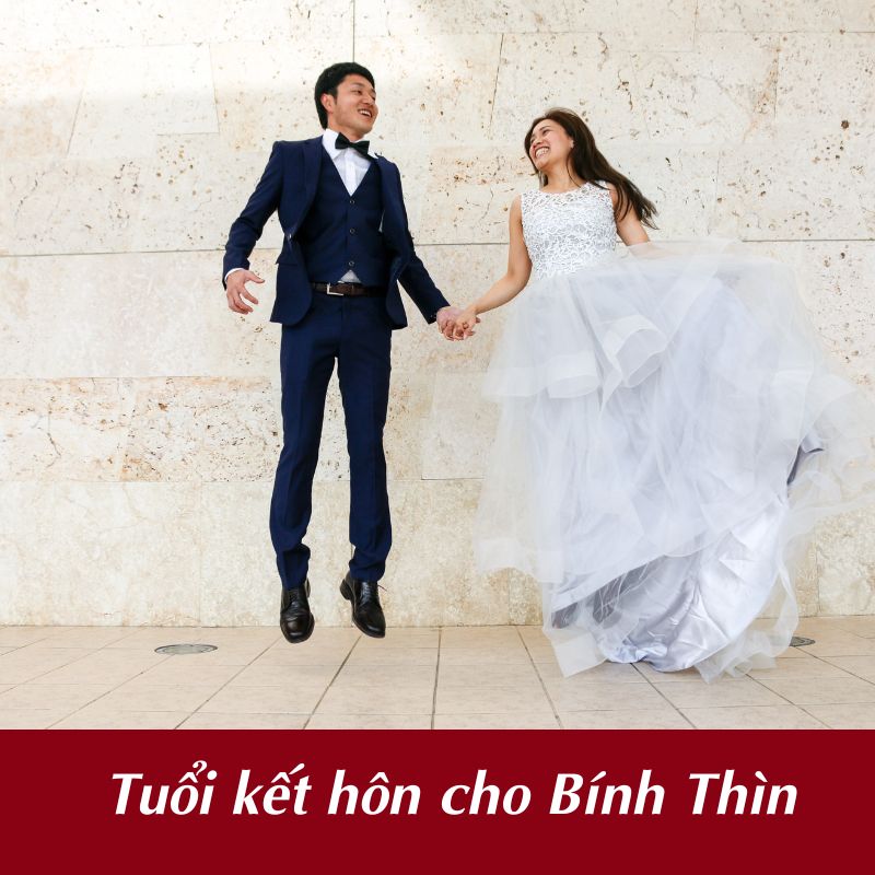 Lựa chọn tuổi kết hôn cho người sinh năm Bính Thìn