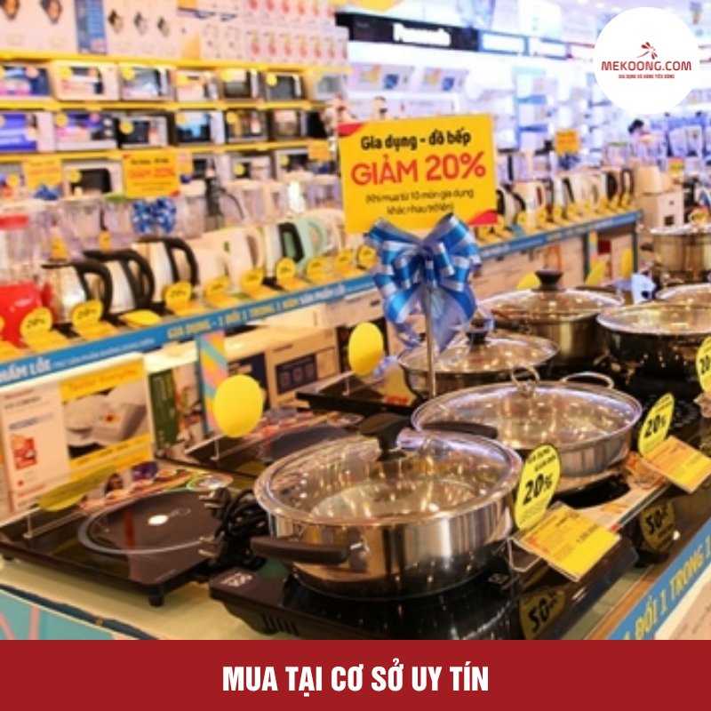 Mua tại cơ sở uy tín