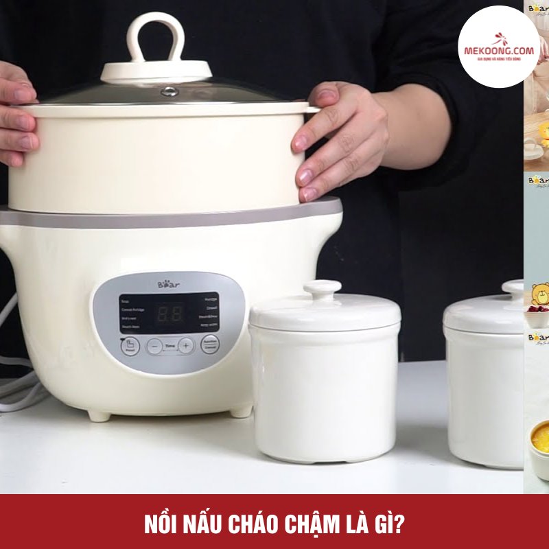 Nồi nấu cháo chậm là gì?