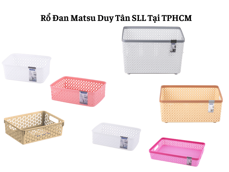 Rổ Đan Matsu Duy Tân SLL Tại TPHCM mekoong