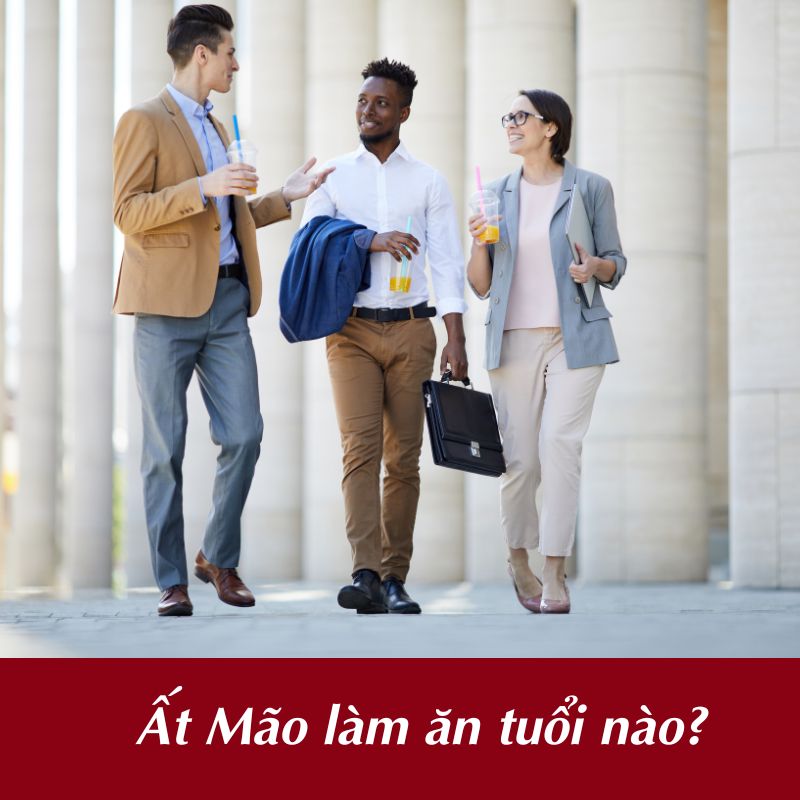 Sinh năm Ất Mão chọn tuổi nào để làm ăn phát đạt?