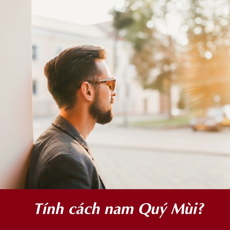 Tính cách nam Quý Mùi?