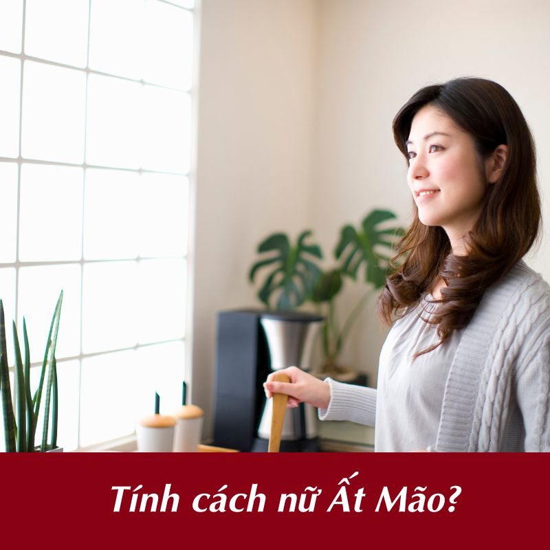 Tính cách nữ Ất Mão?