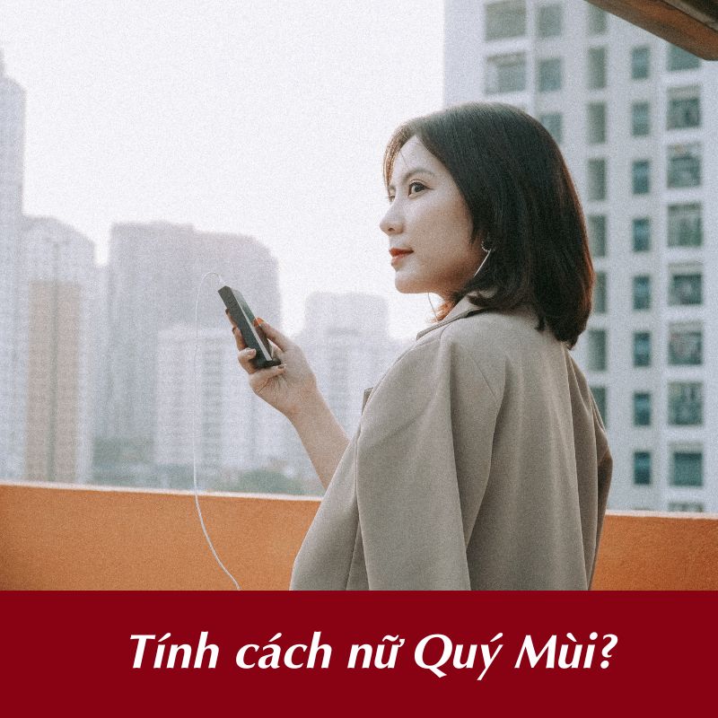 Tính cách nữ Quý Mùi?