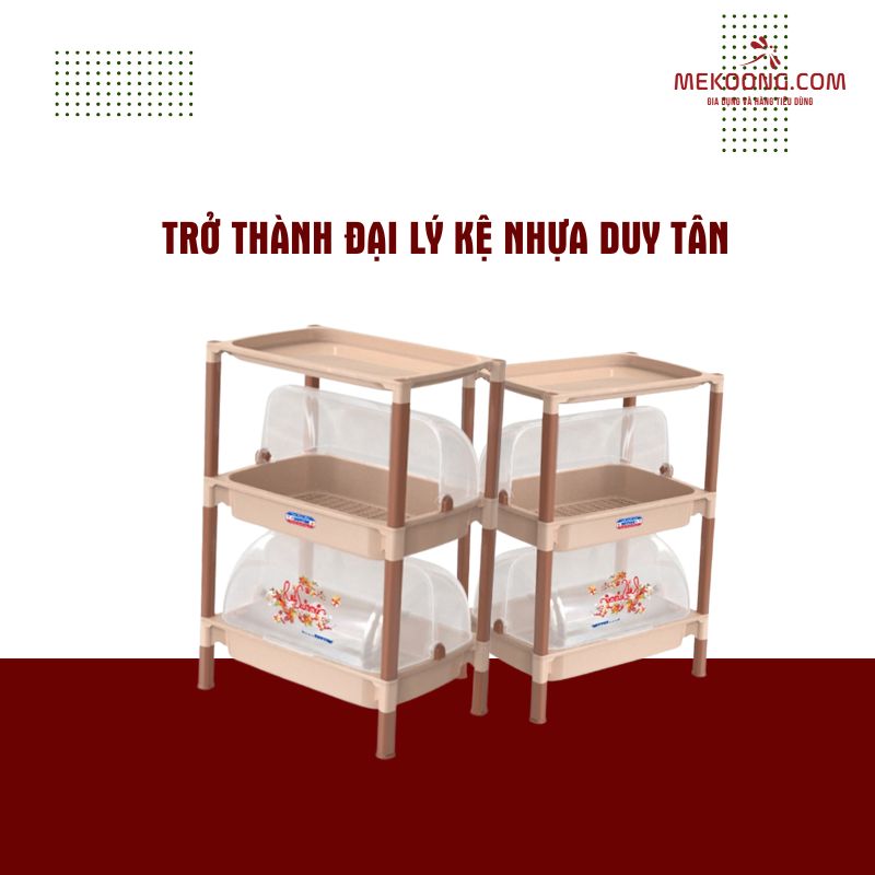 Trở Thành Đại Lý Kệ Nhựa Duy Tân Mekoong