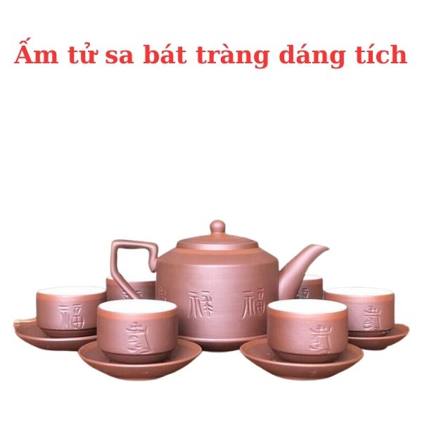 Bộ ấm tử sa bát tràng dáng tích