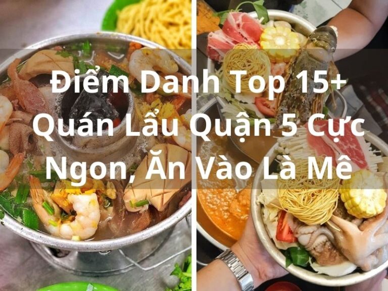 15 quán lẩu quận 5