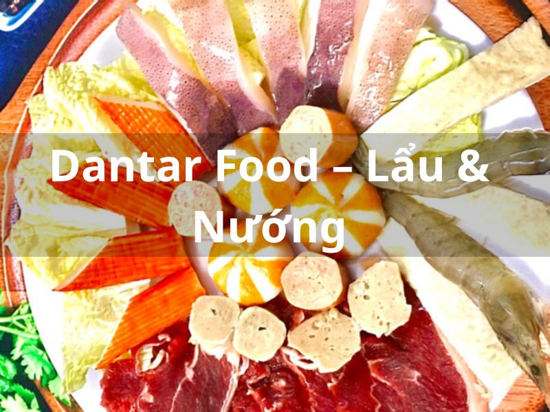 Dantar Food – Lẩu & Nướng