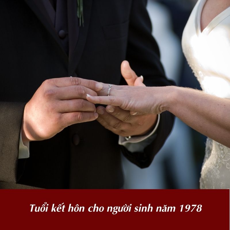 Lựa chọn tuổi kết hôn cho người sinh năm 1978