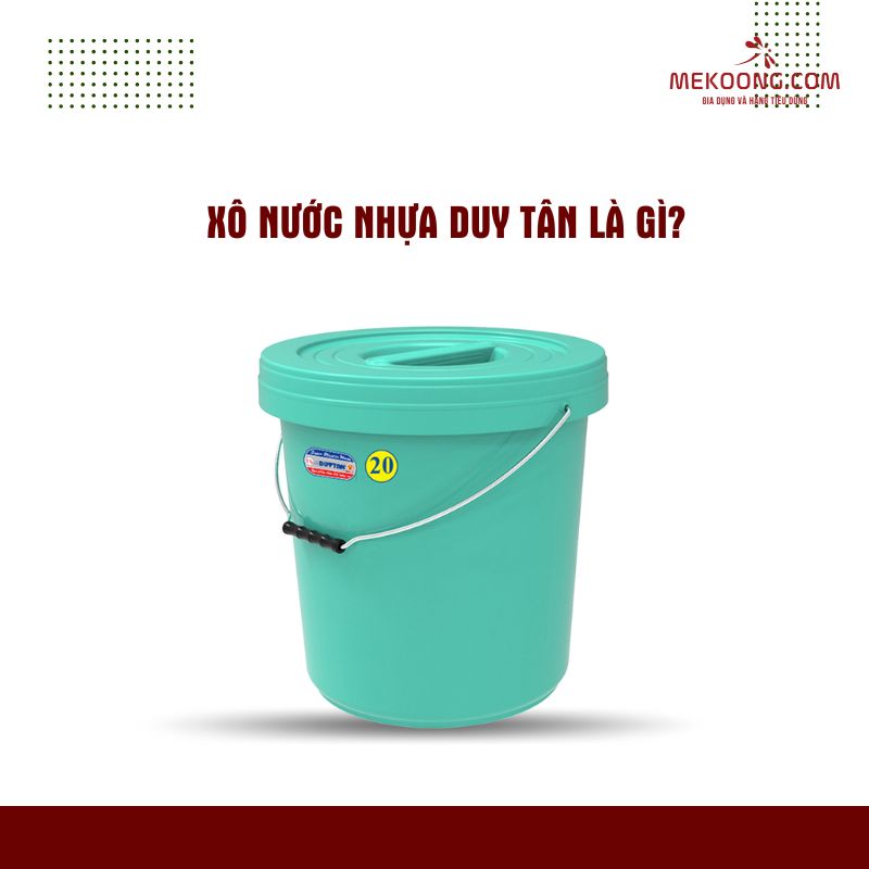 Xô Nước Nhựa Duy Tân là gì?