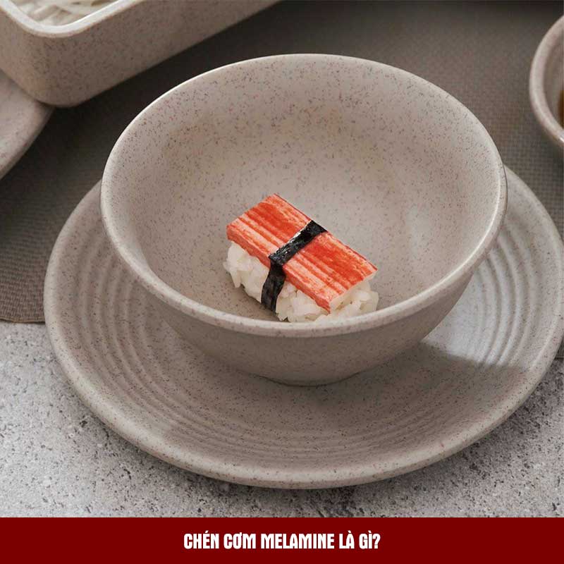 Chén cơm Melamine là gì