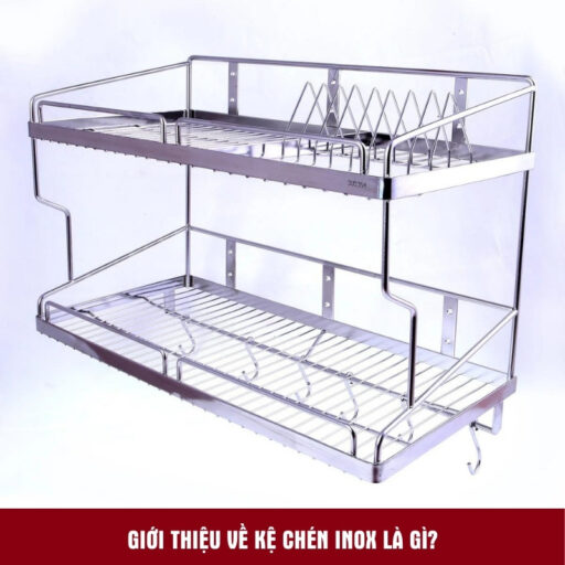 Báo Giá Kệ Chén Inox Cao Cấp Giá Tốt | Giao Tận Nhà