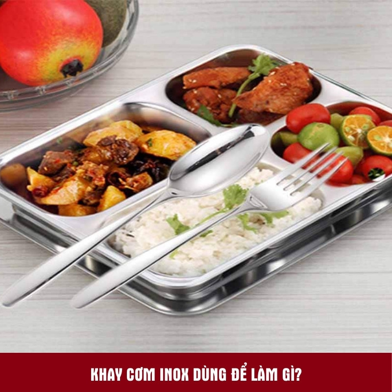 Khay cơm inox dùng để làm gì