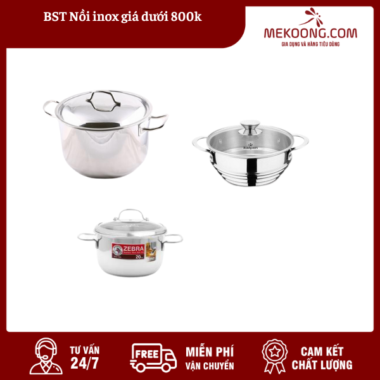 BST Nồi inox giá dưới 800k