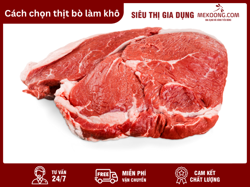 Cách chọn thịt bò làm khô Mekoong
