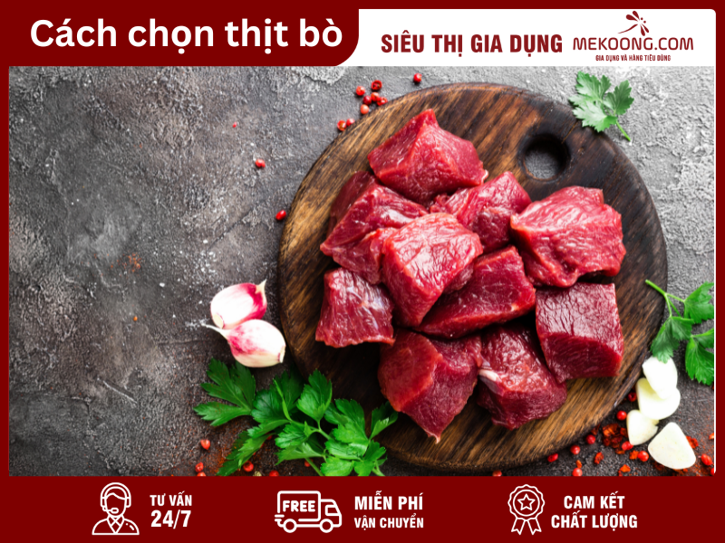 Cách chọn thịt bò ngon Mekoong