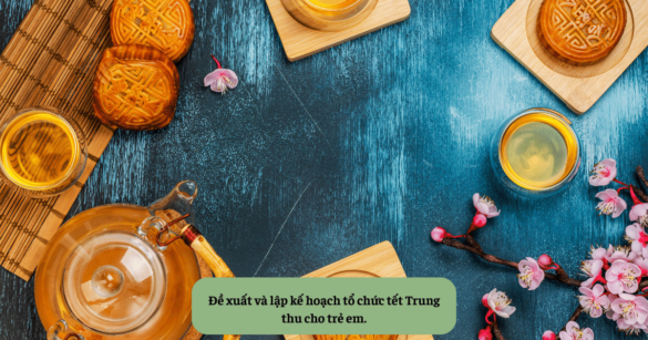 Đề xuất và lập kế hoạch tổ chức tết Trung thu cho trẻ em Mekoong