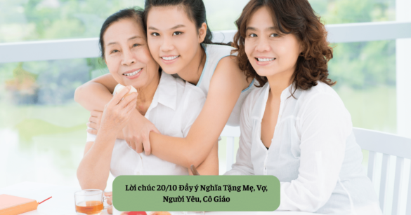 Lời chúc 20/10 Đầy ý Nghĩa Tặng Mẹ, Vợ, Người Yêu, Cô Giáo Mekoong