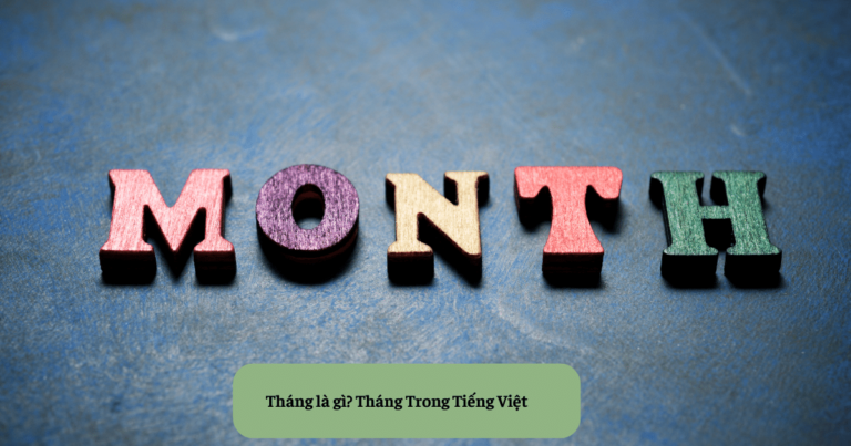 Tháng là gì? Tháng Trong Tiếng Việt