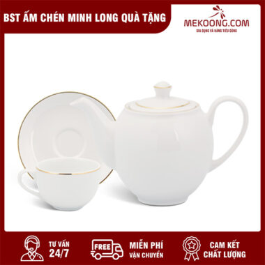 BST Ấm Chén Minh Long Quà Tặng