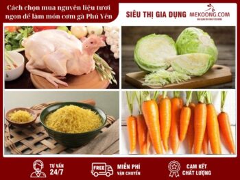 Cách chọn mua nguyên liệu tươi ngon để làm món cơm gà Phú Yên