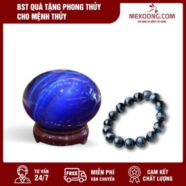 BST Quà Tặng Phong Thủy Cho Mệnh Thủy
