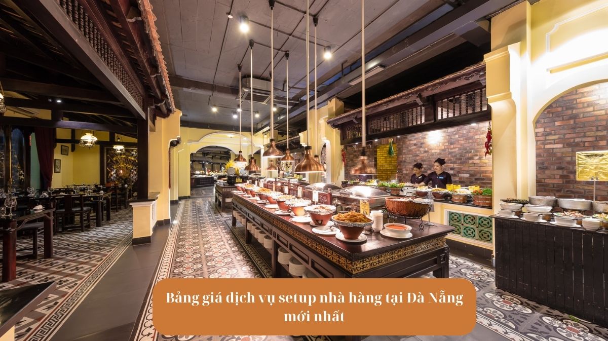 Bảng giá dịch vụ setup nhà hàng tại Đà Nẵng mới nhất Mekoong