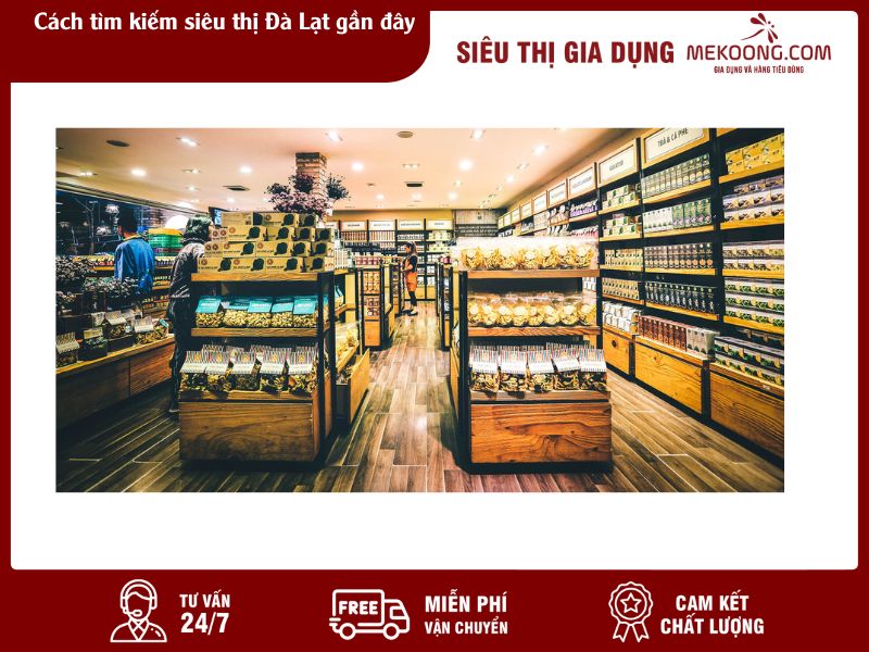Cách tìm kiếm siêu thị Đà Lạt gần đây Mekoong