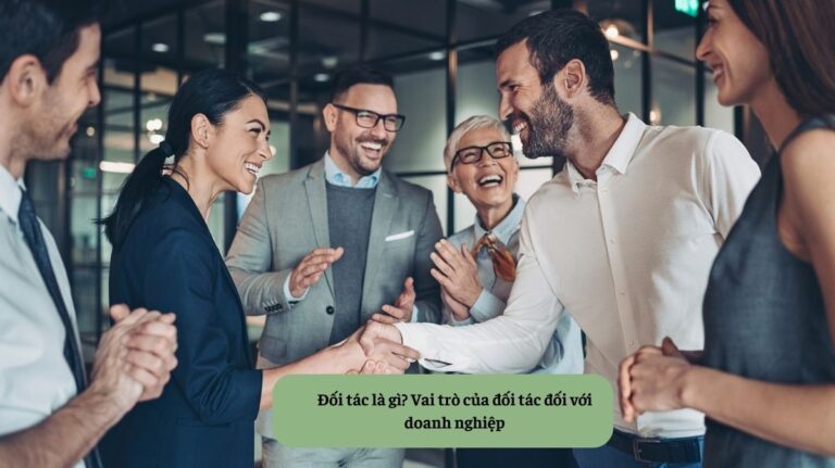 Đối tác là gì Vai trò của đối tác đối với doanh nghiệp Mekoong